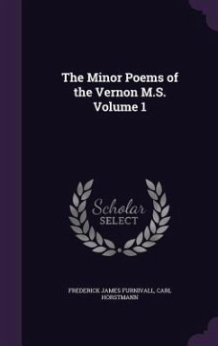 The Minor Poems of the Vernon M.S. Volume 1 - Furnivall, Frederick James; Horstmann, Carl