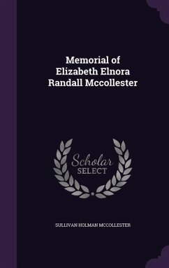 Memorial of Elizabeth Elnora Randall Mccollester - Mccollester, Sullivan Holman