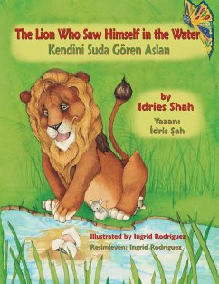 The Lion Who Saw Himself in the Water / Kendini Suda Gören Aslan - Shah, Idries