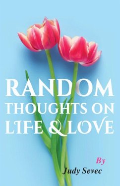 Random Thoughts on Life & Love - Sevec, Judy