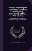 Journal Containing the History and Travels of Charles Caddy, Minister in the Meth., Prot. Church: Transcribed From old Papers and Faithfully Recorded