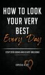 How To Look Your Very Best Every Day - Bild 1