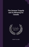 The German Tragedy and its Meaning for Canada