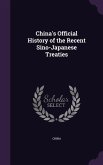 China's Official History of the Recent Sino-Japanese Treaties