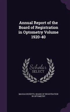 Annual Report of the Board of Registration in Optometry Volume 1920-40