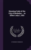 Housing Code of the City of Berkeley ... in Effect July 1, 1915