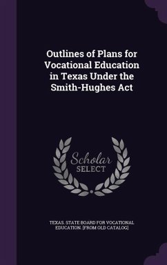 Outlines of Plans for Vocational Education in Texas Under the Smith-Hughes Act