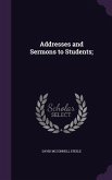 Addresses and Sermons to Students;