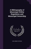 A Bibliography of Municipal Utility Regulation and Municipal Ownership