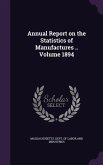 Annual Report on the Statistics of Manufactures .. Volume 1894