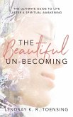 The Beautiful Un-Becoming