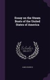 Essay on the Steam Boats of the United States of America