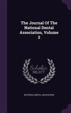 The Journal Of The National Dental Association, Volume 2 - Association, National Dental