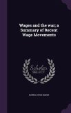 Wages and the war; a Summary of Recent Wage Movements