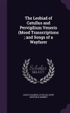 The Lesbiad of Catullus and Pervigilium Veneris (Mood Transcriptions; and Songs of a Wayfarer