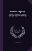 Paradise Regain'd: A Poem, in Four Books. to Which Is Added Samson Agonistes: And Poems Upon Several Occasions, Volume 2