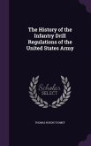 The History of the Infantry Drill Regulations of the United States Army