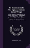 On Dimorphism In The Hymenopterous Genus Cynips: With An Appendix, Containing Hints For A New Classification Of Cynipidae And A List Of Cynipidae, Inc