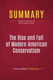 Summary: The Rise and Fall of Modern American Conservatism