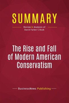 Summary: The Rise and Fall of Modern American Conservatism - Businessnews Publishing