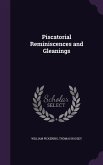 Piscatorial Reminiscences and Gleanings
