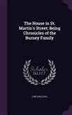 The House in St. Martin's Street; Being Chronicles of the Burney Family