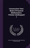 Constructive Text-Book of Practical Mathematics, Volume 2, part 1
