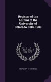 Register of the Alumni of the University of Colorado, 1882-1903