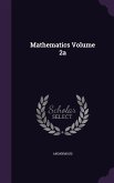 Mathematics Volume 2a