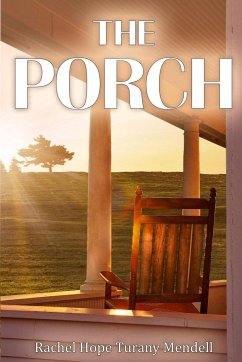 The Porch - Mendell, Rachel Hope Turany