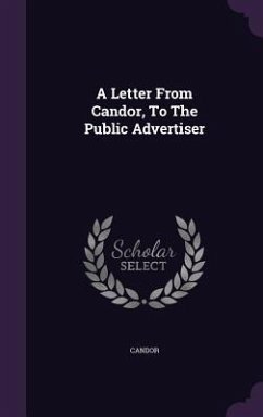 A Letter From Candor, To The Public Advertiser