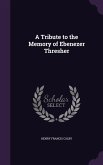 A Tribute to the Memory of Ebenezer Thresher