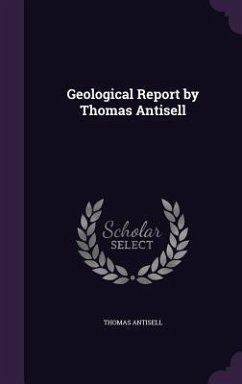 Geological Report by Thomas Antisell - Antisell, Thomas