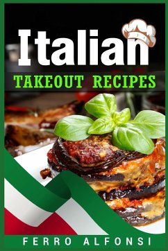 Italian Takeout Recipes - Alfonsi, Ferro