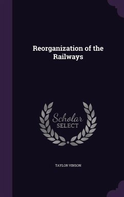 Reorganization of the Railways - Vinson, Taylor