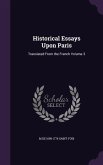 Historical Essays Upon Paris: Translated From the French Volume 3