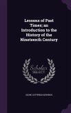 Lessons of Past Times; an Introduction to the History of the Nineteenth Century