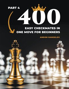 400 Easy Checkmates in One Move for Beginners, Part 4 - Rangelov, Andon
