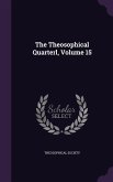 The Theosophical Quarterl, Volume 15