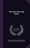 The Gate City Cook Book;