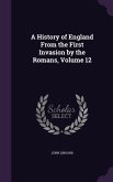 A History of England From the First Invasion by the Romans, Volume 12