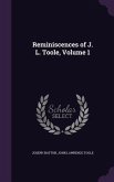 Reminiscences of J. L. Toole, Volume 1