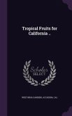 Tropical Fruits for California ..