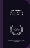 The Montreal Medical Journal Volume 35, no.4