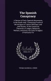 The Spanish Conspiracy: A Review of Early Spanish Movements in the South-west. Containing Proofs of the Intrigues of James Wilkinson and John