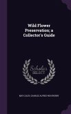 Wild Flower Preservation; a Collector's Guide