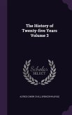 The History of Twenty-five Years Volume 3