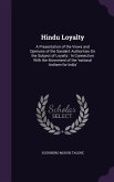 Hindu Loyalty: A Presentation of the Views and Opinions of the Sanskrit Authorities On the Subject of Loyalty: In Connection With the