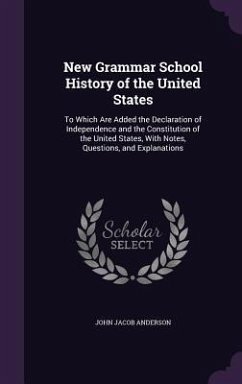 New Grammar School History of the United States - Anderson, John Jacob