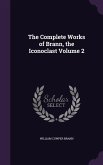 The Complete Works of Brann, the Iconoclast Volume 2